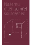 Našemu dítěti zemřel sourozenec