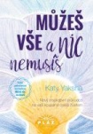 Můžeš vše a nic nemusíš - Nový inspirativní průvodce na vaší kouzelné cestě