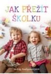 Jak přežít školku