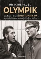 Historie klubu Olympik založeného dvojící Šimek a Grossmann ve vzpomínkách a