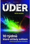 Úder - 10 týdnů, které otřásly světem očima konspiračního teoretika