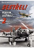 Sestřel! Hlásím sestřel! 2
