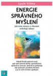 Energie správného myšlení - Jak nám názory a chování ovlivňují zdraví