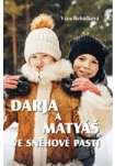 Darja a Matyáš ve sněhové pasti
