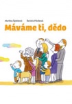 Máváme ti, dědo