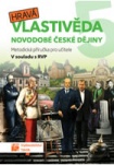 Hravá vlastivěda 5 - Novodobé české dějiny - Metodická příručka pro učitele