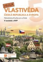 Hravá vlastivěda 5 - Česká republika a Evropa - Metodická příručka pro učite