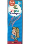 Vtipně a důvtipně 8-9 let - Netradiční hravý encyklopediský kvíz v otázkách