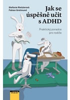 Jak se úspěšně učit s ADHD - Praktický poradce pro rodiče