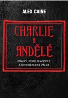 Charlie a Andělé - Psanci, Pekelní Andělé a šedesátiletá válka