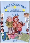 Svět kolem nás - Prvouka pro 3. ročník základní školy (1. díl)
