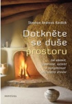 Dotkněte se duše prostoru - Jak obnovit, uspořádat, vyčistit a energizovat s