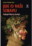 Jde o vaši stravu - Nejlepší lékař je kuchař