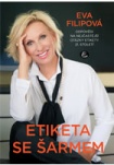 Etiketa se šarmem - Odpovědi na nejčastější otázky etikety 21. století