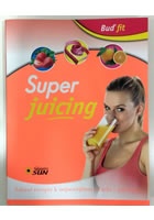 Super juicing - Zdravé recepty k nejnovějšímu trendu - juicingu!