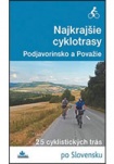 Najkrajšie cyklotrasy - Podjavorinsko a Povážie