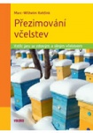 Přezimování včelstev - Vstříc jaru se zdravým a silným včelstvem