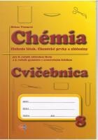 Chémia - Cvičebnica pre 8. roč. ZŠ a 3. ročník gymnázia s osemročným štúdiom