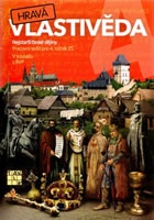 Hravá vlastivěda 4 - Nejstarší české dějiny - pracovní sešit