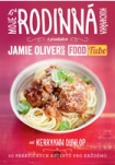 Moje rodinná kuchařka (z produkce “Jamie Oliver`s FOOD Tube”)