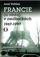 Francie (a věda) v nedbalkách 1967-1997