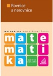 Matematika pro střední školy - Rovnice a nerovnice