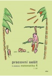 Pracovní sešit k Matematice pro 4. ročník ZŠ I. díl