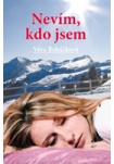 Nevím, kdo jsem