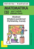 Matematika pro 7. roč. ZŠ - 3.díl – Shodnost, středová souměrnost - 3.vydání