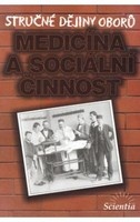 Stručné dějiny oborů - Medicína a sociální činnosti