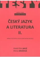 Český jazyk a literatura IIsbírka testových úloh k maturitě