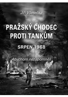 Pražský chodec proti tankům - srpen 1968