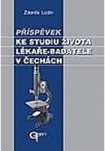 Příspěvek ke studiu života lékaře-badatele v Čechách