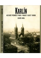Karlín, nejstarší předměstí Prahy / Prague´s Oldest Suburb