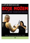 Učebnice boje nožem - Obrana proti noži, techniky efektivního boje