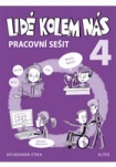 Pracovní sešit - Lidé kolem nás 4 - Etika pro 4. ročník ZŠ