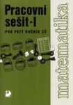 Matematika pro 5. ročník ZŠ - 1. část - Pracovní sešit