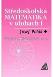 Středoškolská matematika v úlohách I