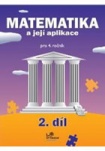 Matematika a její aplikace pro 4. ročník 2. díl - 4. ročník