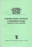 Lékařská chemie,biochemie a molekulární biologie - Praktická cvičení a semin
