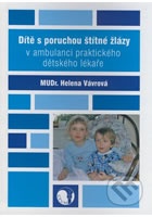 Dítě s poruchou štítné žlázy v ambulanci praktického dětského lékaře