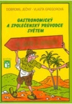 Gastronomický a společenský průvodce světem 2 - Afrika a Asie