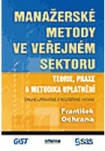 Manažerské metody ve veřejném sektoru - Teorie, praxe a metodika uplatňování