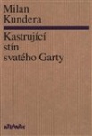 Kastrující stín svatého Garty