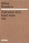 Zahradou těch, které mám rád