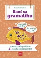Nauč sa gramatiku - Úlohy na precvičovanie slovenčiny pre žiakov 4.ročníka základných škôl slovensky