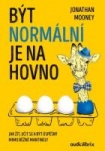 Být normální je na hovno - Jak žít, učit se a být úspěšný mimo běžné mantinely