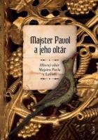 Majster Pavol a jeho oltár: Hlavný oltár (slovensky)