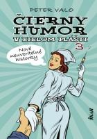 Čierny humor v bielom plášti 3: Nové neuveriteľné historky (slovensky)