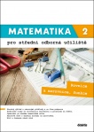 Matematika 2 pro střední odborná učiliště. Rovnice a nerovnice, funkce